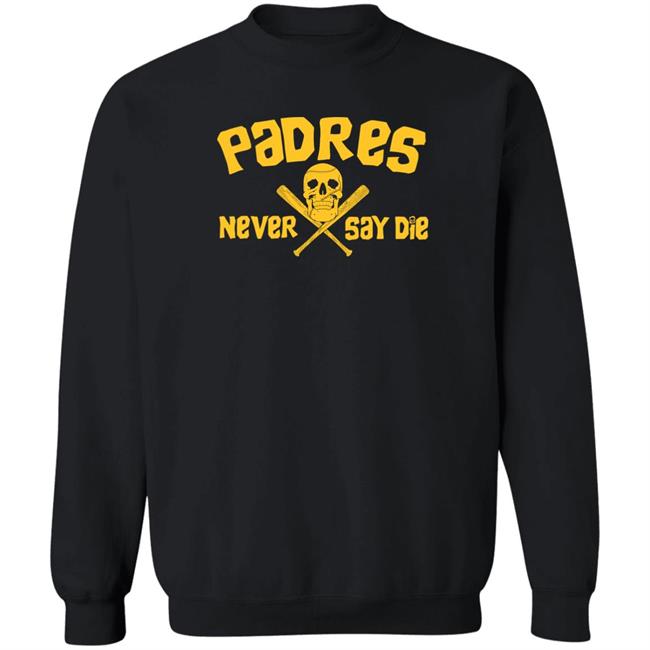 Dj Iverson Padres Never Say Die Shirt Dj Iverson Padres Never Say Die Shirt