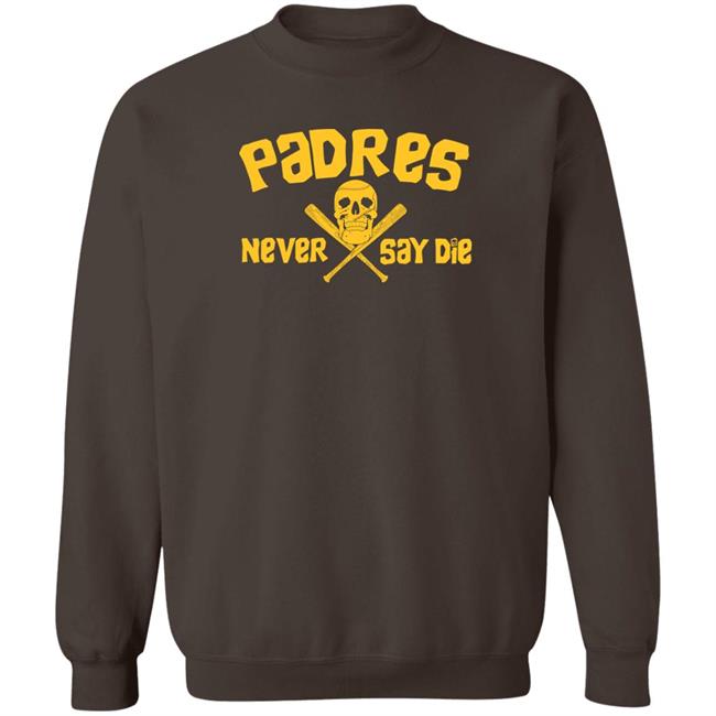 Dj Iverson Padres Never Say Die Shirt Dj Iverson Padres Never Say Die Shirt