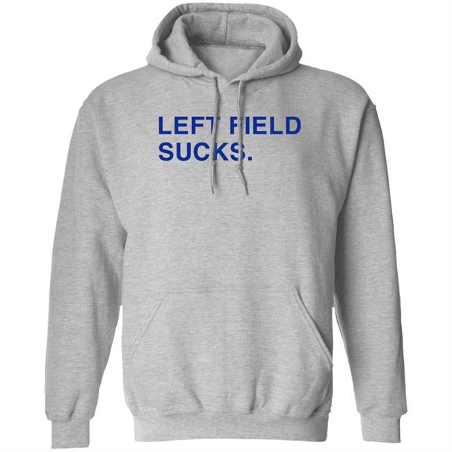 Obvious Shirts Store Left Field Sucks Shirt