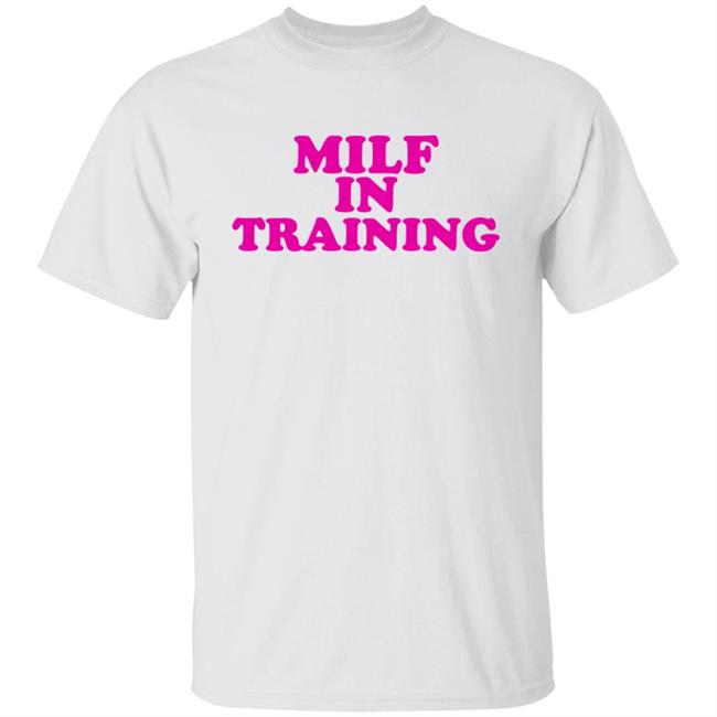 Sydsnap Milf In Training Shirt Sydsnap Milf In Training Shirt