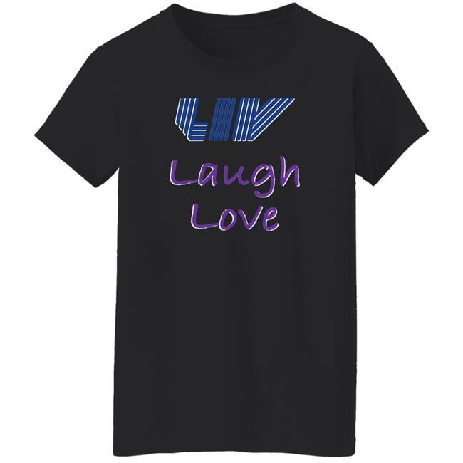 Claire Rogers Live Laugh Love Shirt
