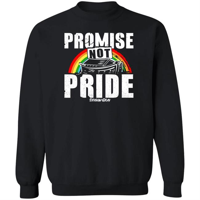 Promise Not Pride Shirt Bryson Gray Store Ccg Bryson Bryson Gray Store Ccg Bryson Promise Not Pride Shirt