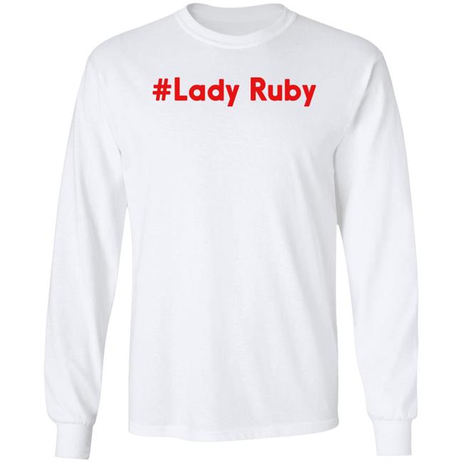 Lady Ruby Shirt Ruby Freeman Lady Ruby Shirt Ruby Freeman
