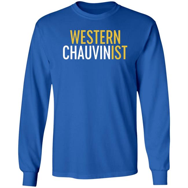 Western Chauvinist Shirt Tim Wise Western Chauvinist Shirt Tim Wise