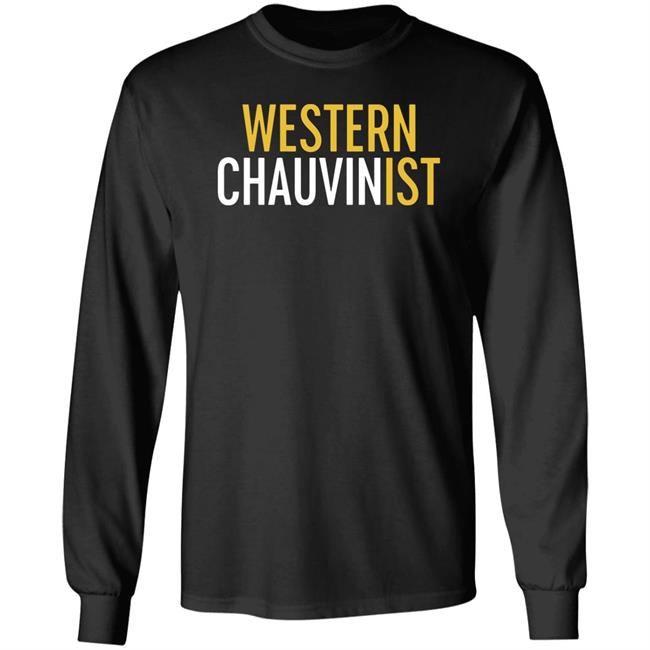 Western Chauvinist Shirt Tim Wise