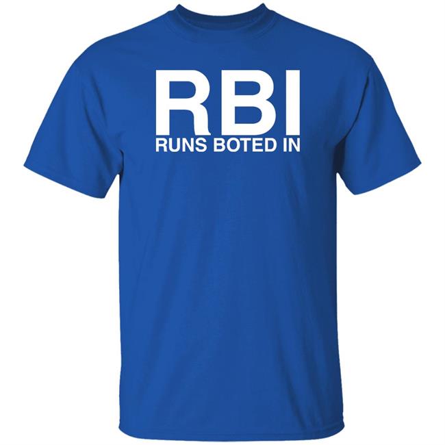 Basic-Ass Shirts Rbi Runs Boted In Shirt Obvious Shirts Merch Basic-Ass Shirts Rbi Runs Boted In Shirt Obvious Shirts Merch