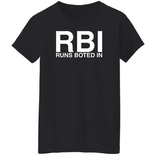 Basic-Ass Shirts Rbi Runs Boted In Shirt Obvious Shirts Merch Basic-Ass Shirts Rbi Runs Boted In Shirt Obvious Shirts Merch