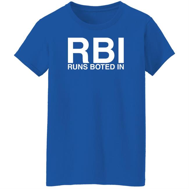 Basic-Ass Shirts Rbi Runs Boted In Shirt Obvious Shirts Merch Basic-Ass Shirts Rbi Runs Boted In Shirt Obvious Shirts Merch