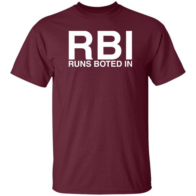 Basic-Ass Shirts Rbi Runs Boted In Shirt Obvious Shirts Merch Basic-Ass Shirts Rbi Runs Boted In Shirt Obvious Shirts Merch