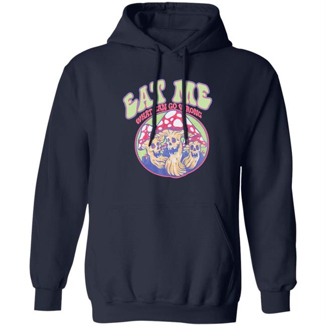 Ragstock Store Shirts With Threatening Auras Auras Eat Me What Can Go Wrong Shirt Ragstock Store Auras Eat Me What Can Go Wrong Shirt Shirts With Threatening Auras