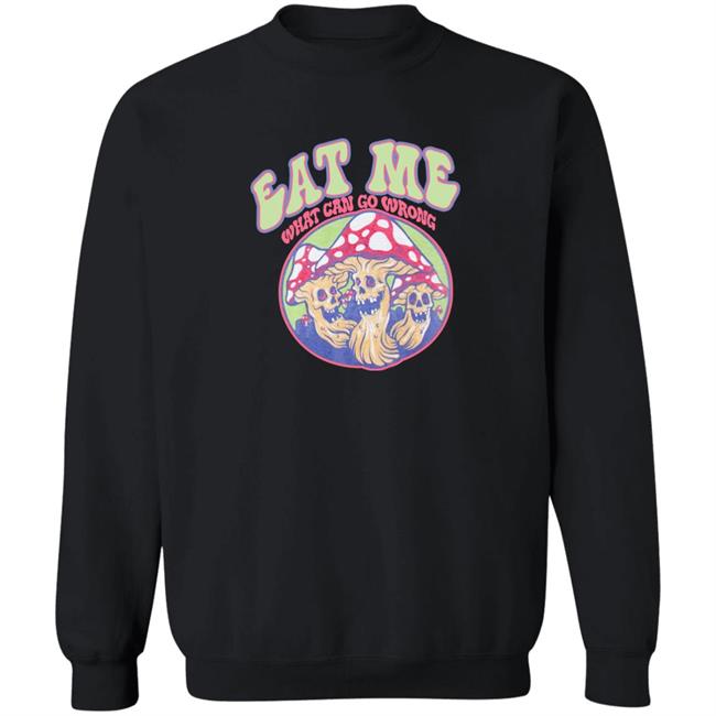 Ragstock Store Shirts With Threatening Auras Auras Eat Me What Can Go Wrong Shirt Ragstock Store Auras Eat Me What Can Go Wrong Shirt Shirts With Threatening Auras