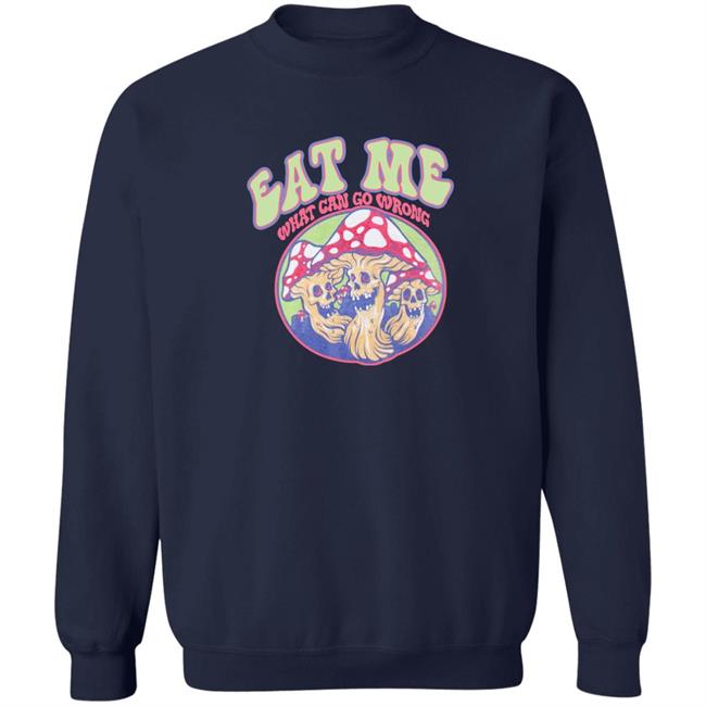 Ragstock Store Shirts With Threatening Auras Auras Eat Me What Can Go Wrong Shirt Ragstock Store Auras Eat Me What Can Go Wrong Shirt Shirts With Threatening Auras