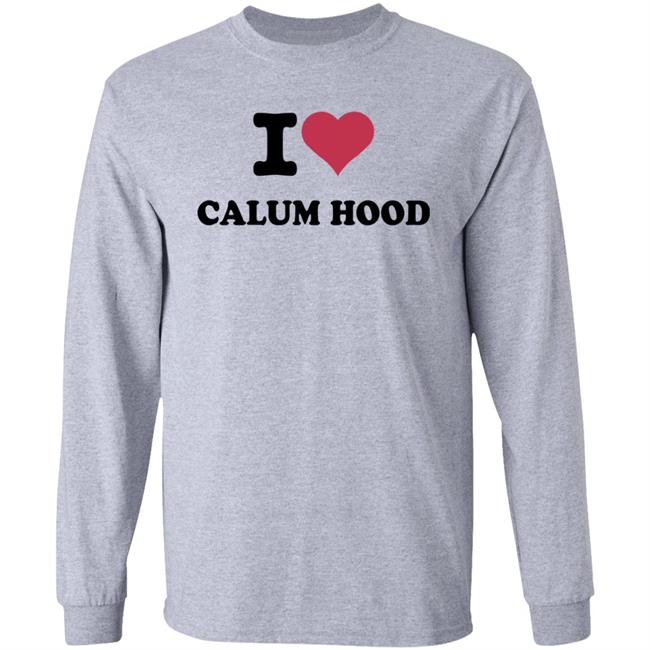 I Love Calum Hood Shirt Selby Is Hibernating Till Sep 23 I Love Calum Hood Shirt
