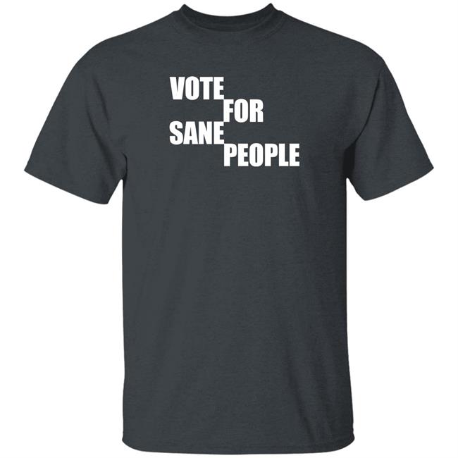Wearing It Well Store Vote For Sane People Shirt