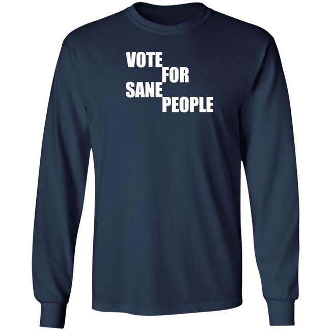Vote For Sane People Shirt Wearing It Well Store Vote For Sane People Shirt Wearing It Well Store