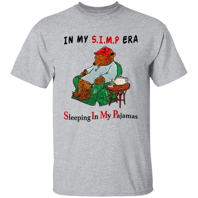 Respectful Memes In My Simp Era Sleeping In My Pajamas Shirt Respectful Memes In My Simp Era Sleeping In My Pajamas Shirt