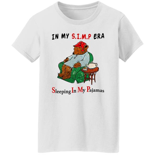 Respectful Memes In My Simp Era Sleeping In My Pajamas Shirt Respectful Memes In My Simp Era Sleeping In My Pajamas Shirt