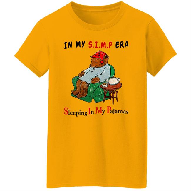 Respectful Memes In My Simp Era Sleeping In My Pajamas Shirt Respectful Memes In My Simp Era Sleeping In My Pajamas Shirt