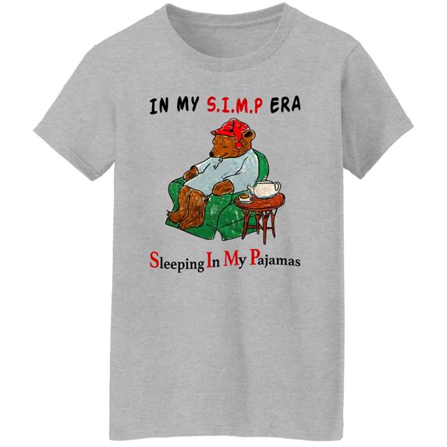 Respectful Memes In My Simp Era Sleeping In My Pajamas Shirt Respectful Memes In My Simp Era Sleeping In My Pajamas Shirt