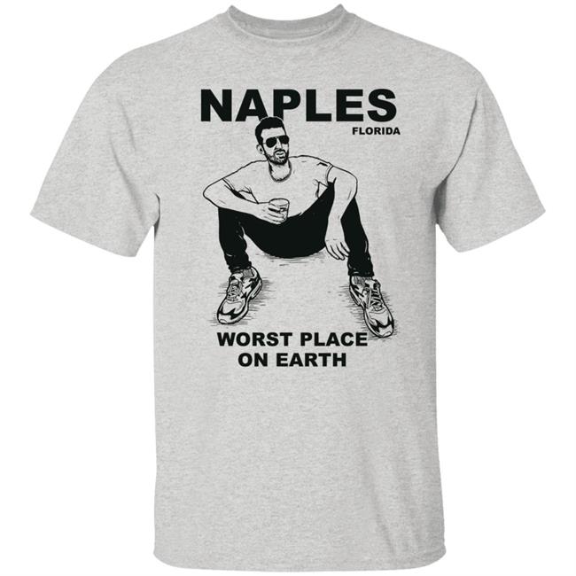 Sam Morril Nick Naples Florida Worst Place On Earth Shirt Hilarities Cleveland Nick Naples Florida Worst Place On Earth Shirt Hilarities Cleveland Sam Morril