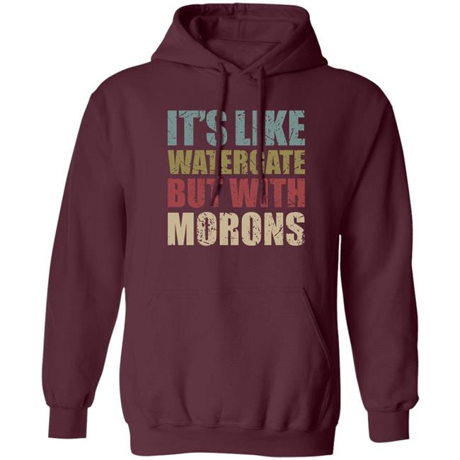 Rex Chapman It's Like Watergate But With Morons Shirt Luckyiam Rex Chapman It's Like Watergate But With Morons Shirt Luckyiam