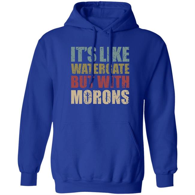 Rex Chapman It's Like Watergate But With Morons Shirt Luckyiam Rex Chapman It's Like Watergate But With Morons Shirt Luckyiam