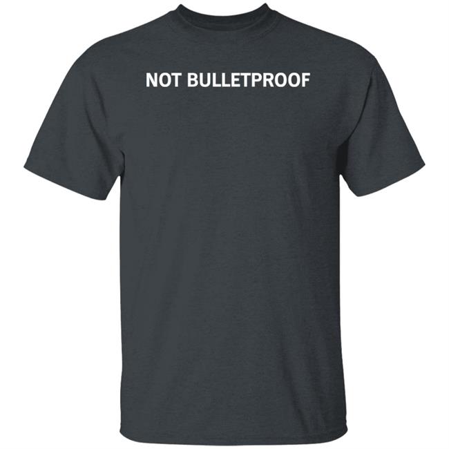 Not Bulletproof Shirt Kenneth Cole Not Bulletproof Shirt Giffords Not Bulletproof Shirt Kenneth Cole Not Bulletproof Shirt Giffords