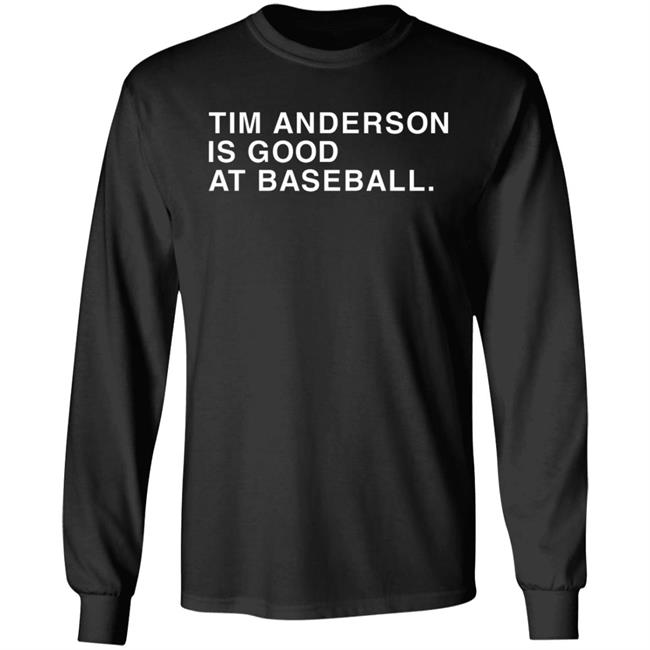 Tim Anderson Shirt Obvious Shirts Tim Anderson Is Good At Baseball Shirt Tim Anderson Chicago Shirt Hoodie Sweatshirt