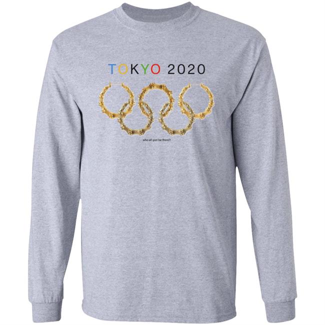 Tokyo 2020 Who All Gon Be There Shirt Caroline Jhingory Tokyo 2020 Shirt Hoodie Sweatshirt