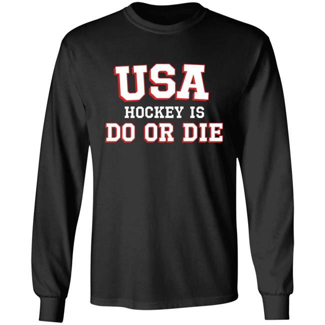 Usa Hockey Is Do Or Die Shirt Caylee Spittin' Chiclets Usa Hockey Is Do Or Die Shirt Hoodie Sweatshirt