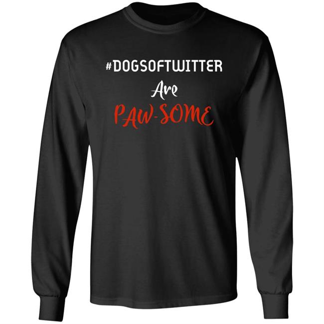 #Dogsoftwitter Are Paw-Some Shirt Pets Supply Depot Shop #Dogsoftwitter Shirt Hoodie Sweatshirt