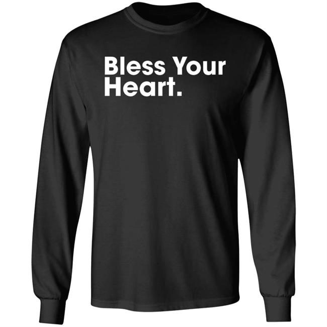 Bless Your Heart Shirt Bs General Merch Trae Crowder Bless Your Heart Shirt Hoodie Sweatshirt