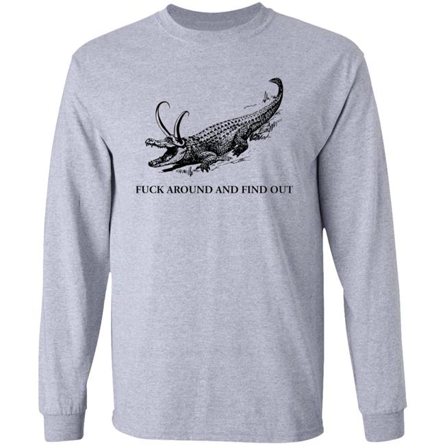 Fuck Around And Find Out Shirt Crocodile Horn Fuck Around And Find Out Shirt Hoodie Sweatshirt