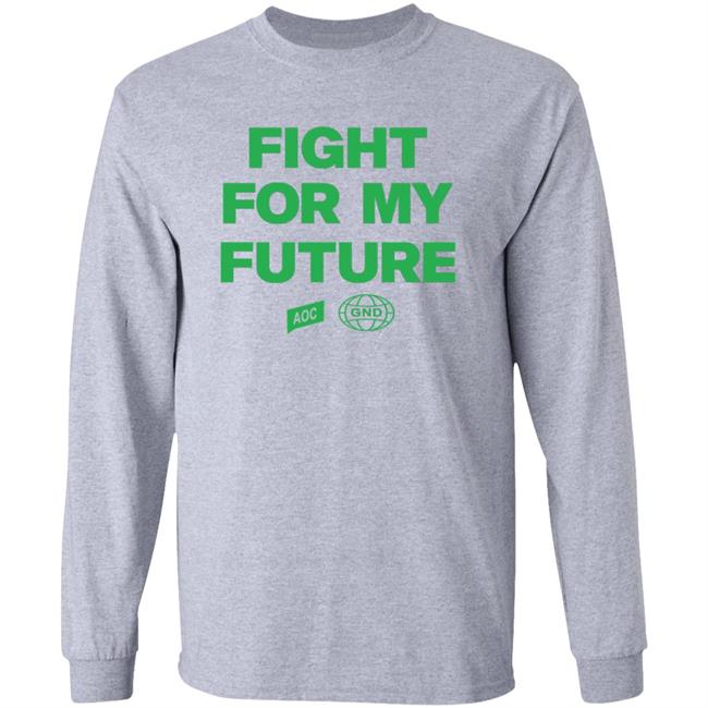 Fight For My Future Shirt Aoc Merch Shop Fight For My Future Shirt