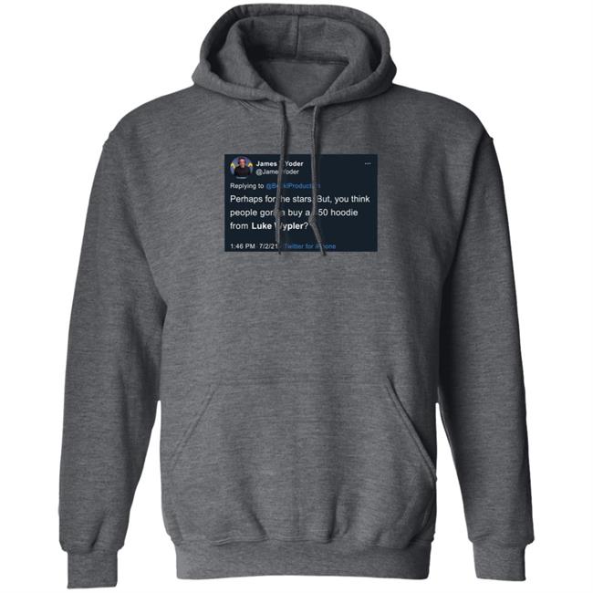 Luke Wypler $50 Hoodie Luke Wypler $50 Hoodie