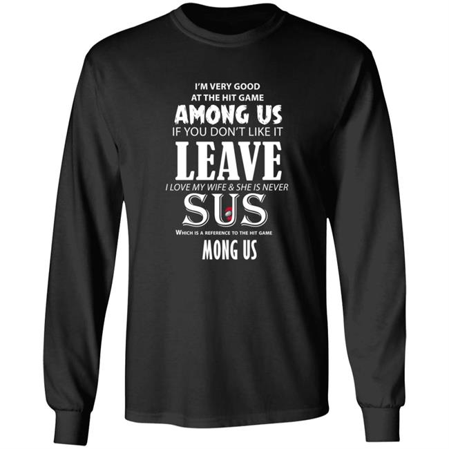 I'm Very Good At The Hit Game Among Us If You Don't Like It Shirt I'm Very Good At The Hit Game Among Us If You Don't Like It Shirt