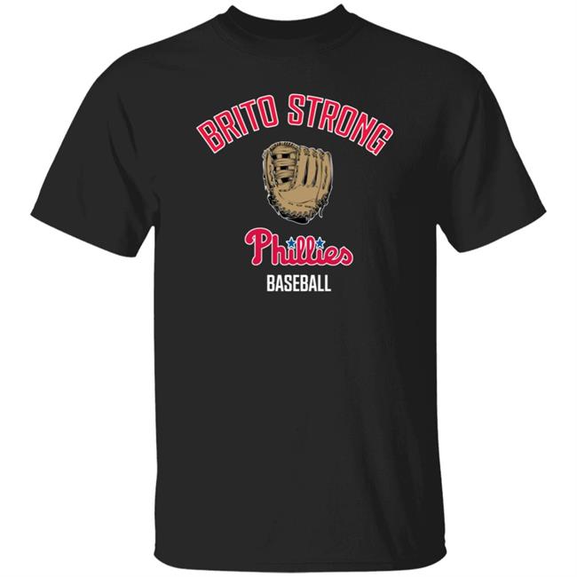 Brito Strong Phillies Baseball T Shirt Daniel Brito Shirt