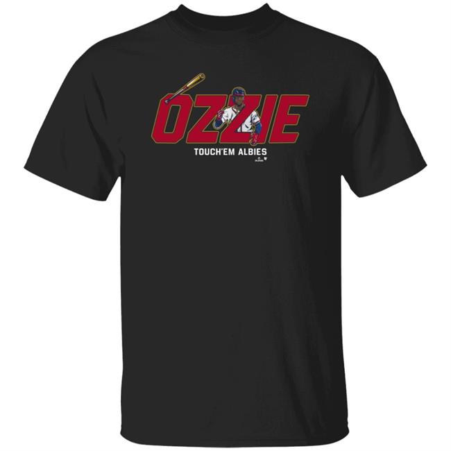 Ozzie Touch Em Albies Shirt