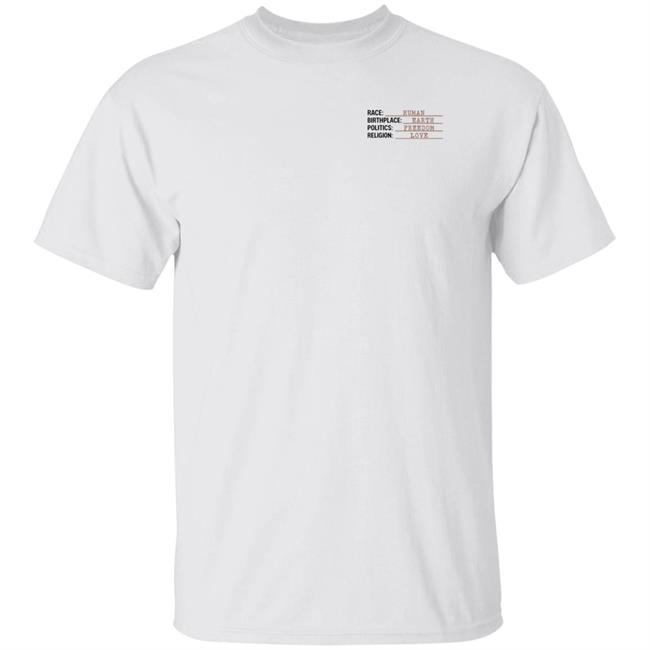 Birthplace Earth Race Human Politics Freedom Religion Love Shirt Hoodie Sweatshirt