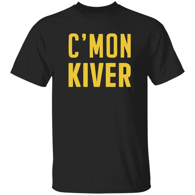 Uyen - Cmon Kiver Shirt Official Cmon Kiver Shirt Jelly Cmon Kiver Shirt
