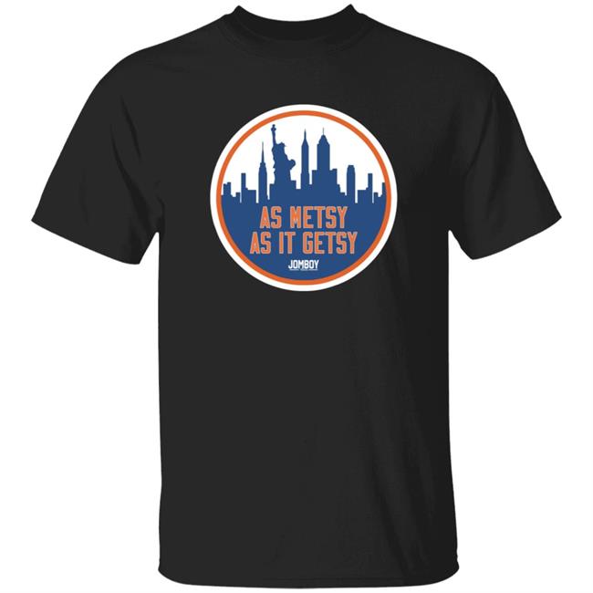 Uyen - As Metsy As It Getsy Shirt Jomboy Media Shop As Metsy As It Getsy Shirt