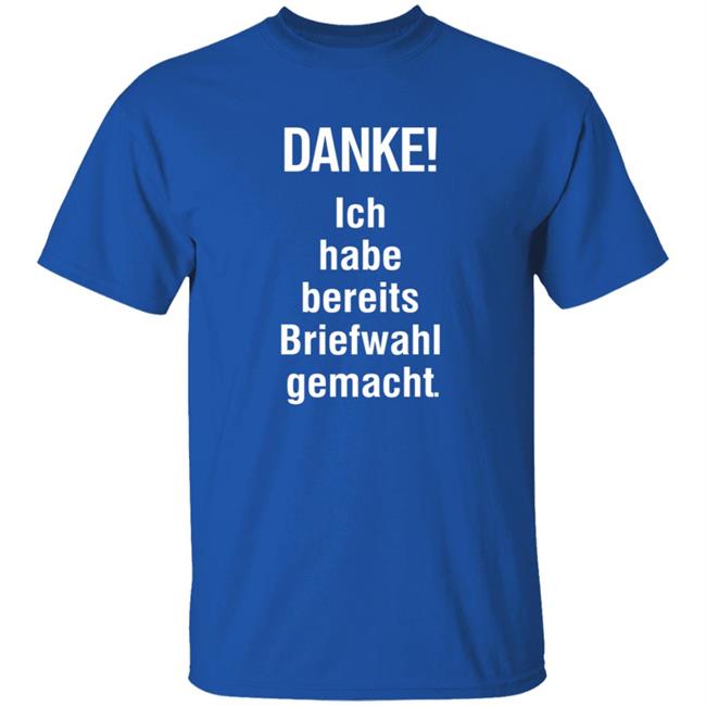 Thao - Danke Ich Habe Bereits Briefwahl Gemacht Shirt Extra3 Danke Ich Habe Bereits Briefwahl Gemacht Shirt