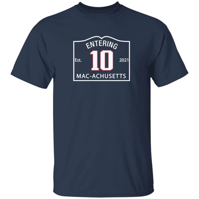 HoangAnh - Entering Mac-Achusetts Shirt I Love Boston Sports Store Massachusetts 2021 Shirt Mike Reiss