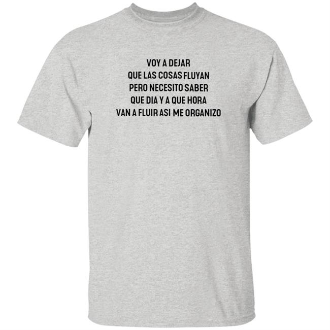 HoangAnh - Voy A Dejar Que Las Cosas Fluyan Pero Necesito Saber Shirt Escrltosrotos Voy A Dejar Que Las Cosas Fluyan Pero Necesito Saber Shirt