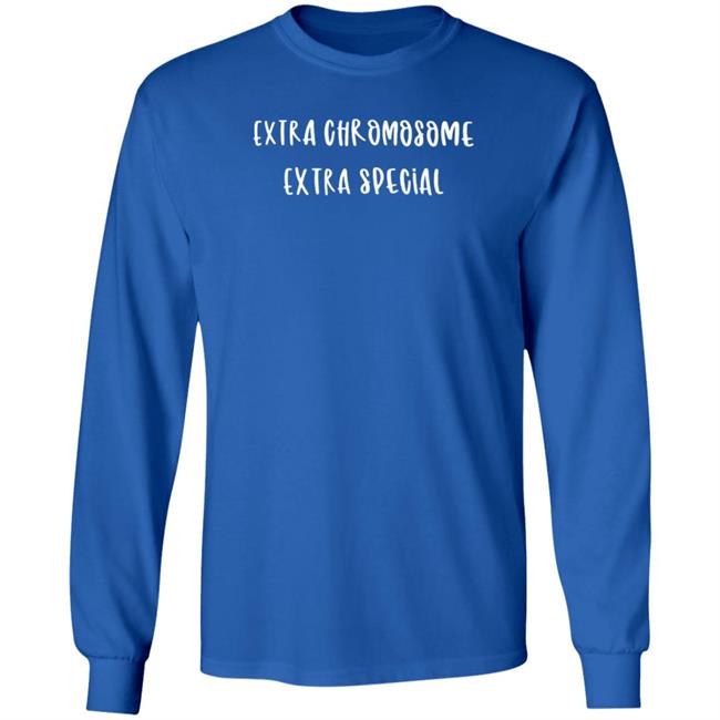 Extra Chromosome Extra Special Shirt Mark Funny Extra Chromosome Extra Special Shirts Hoodie Extra Chromosome Extra Special Shirt Mark Funny Extra Chromosome Extra Special Shirts Hoodie
