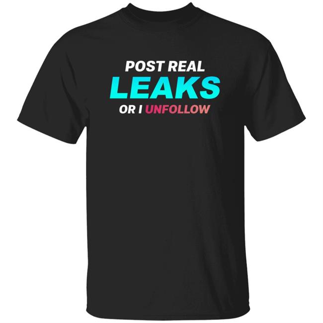Post Real Leaks Of I Unfollow Shirt Fitzy Leakz