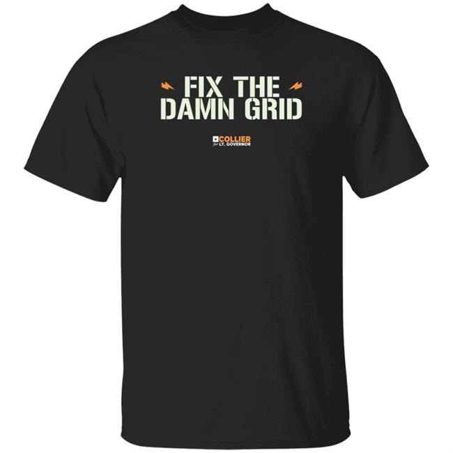 Fix The Damn Grid Shirt Collierfortexas Merch