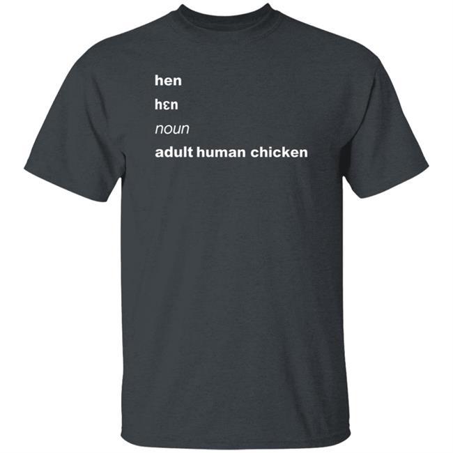 Hen Noun Adult Human Chicken Shirt Lgbwiththet Hen Noun Adult Human Chicken Shirt Lgbwiththet