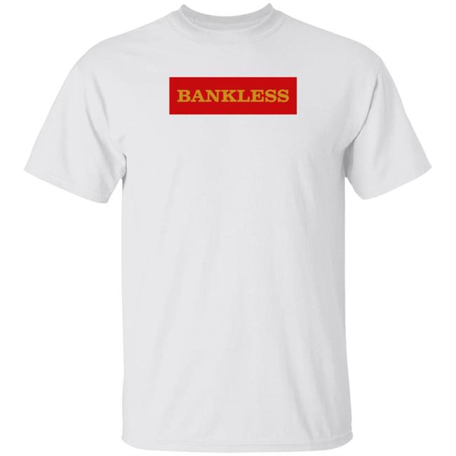 Bankless Shirt Hoodie Sweatshirt