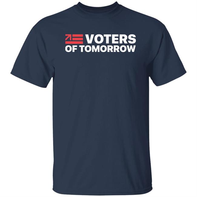 Voters Of Tomorrow Shirt Votersoftomorrow Merch Team Democracy Shirt